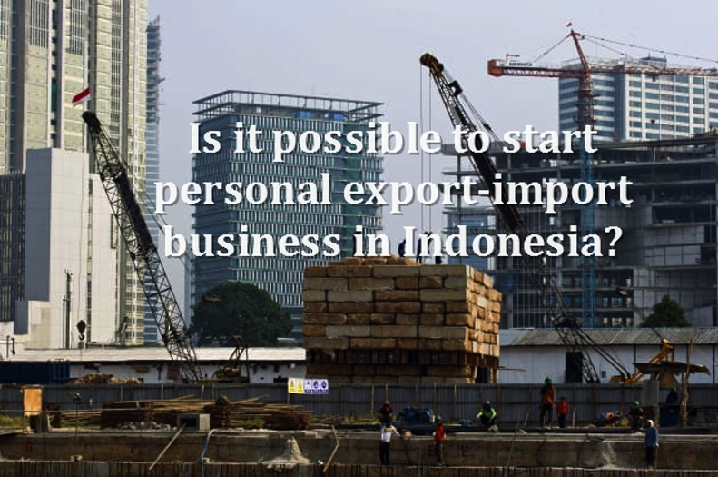 start export-import business in Indonesia