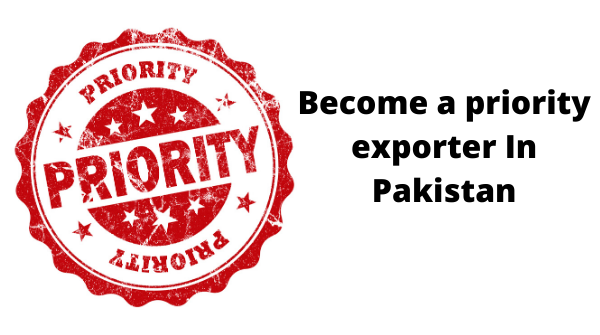 "Priority exporter" is an government scheme to support exporters in Pakistan.