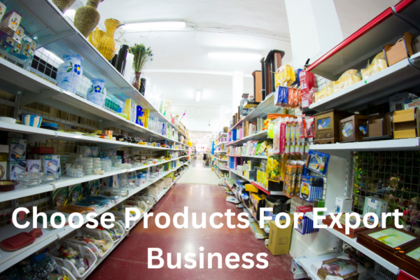 Choose products for export business