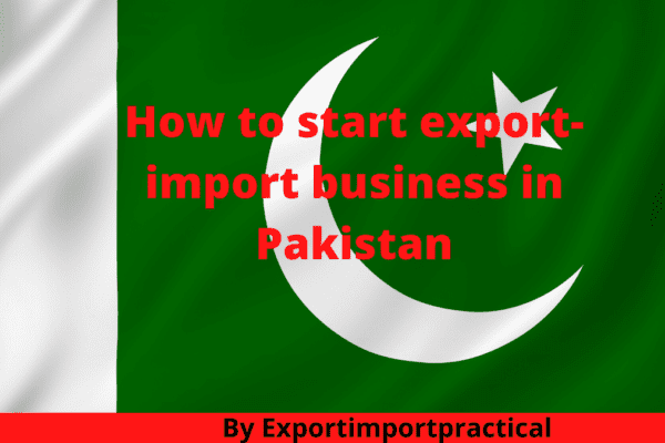 start export import business in Pakistan