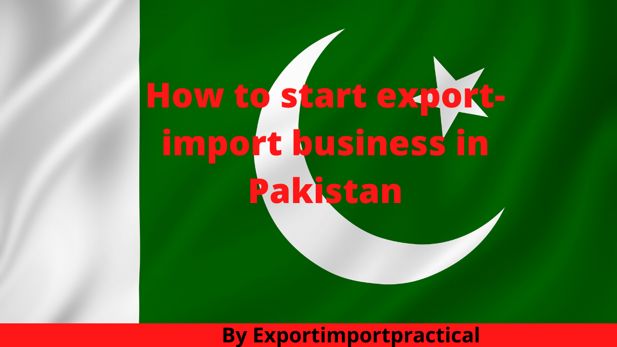 start export import business in Pakistan