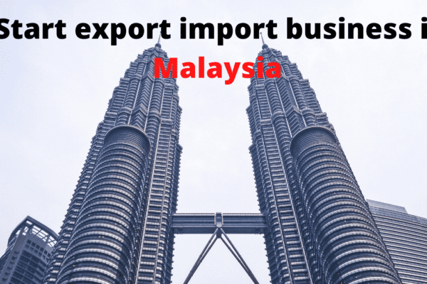 Export import business in Malaysia