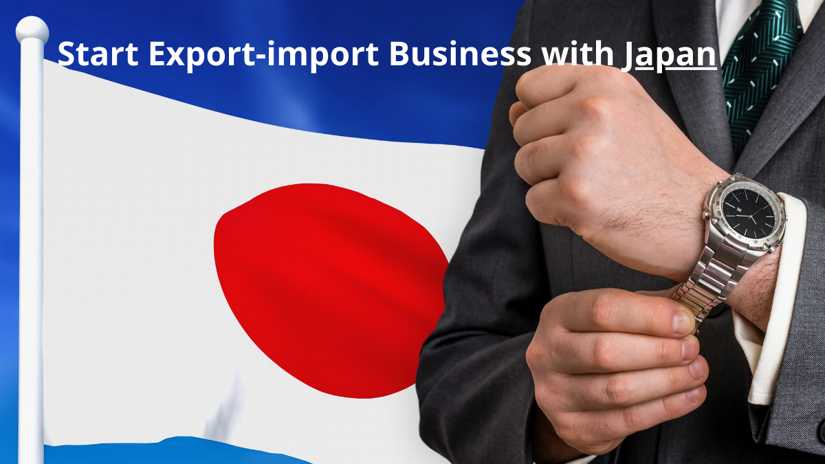 Start export import business in Japan