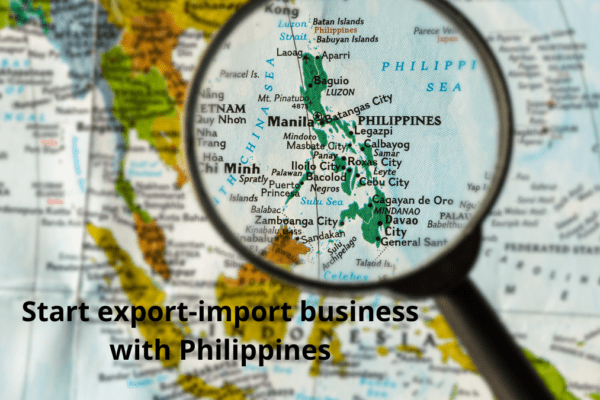 Guide for starting export import business with Philippines