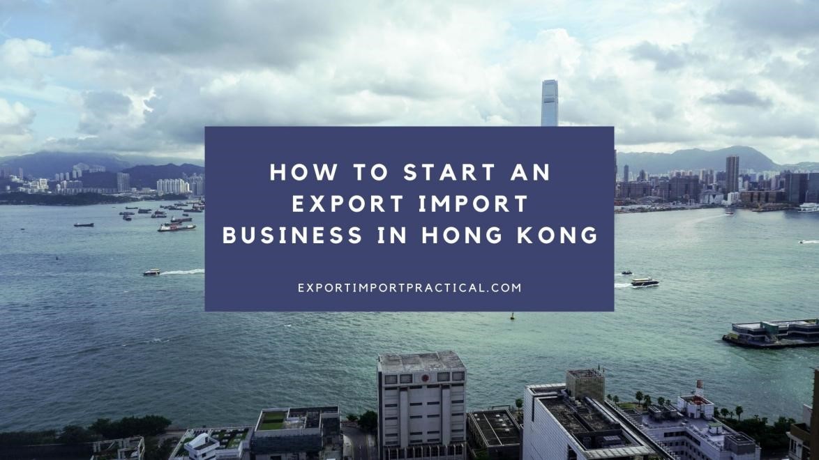 Start export import business with Hong Kong