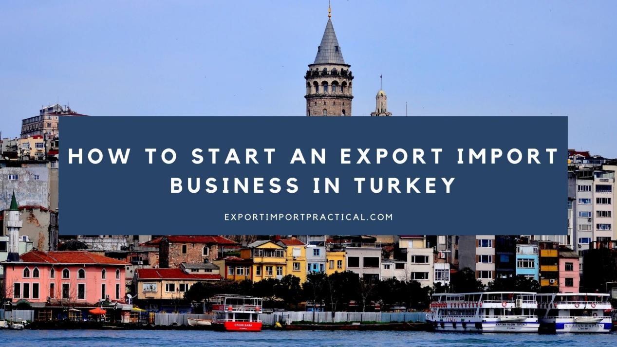 Start exporting business in Turkey