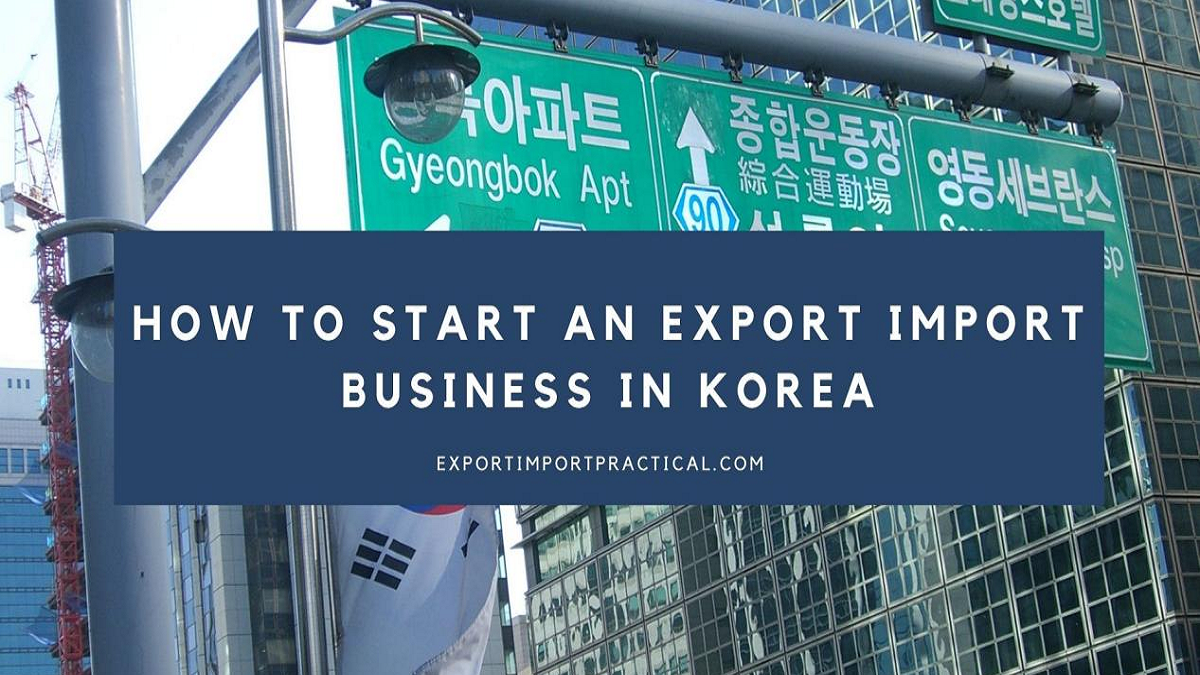 Export import business in Korea