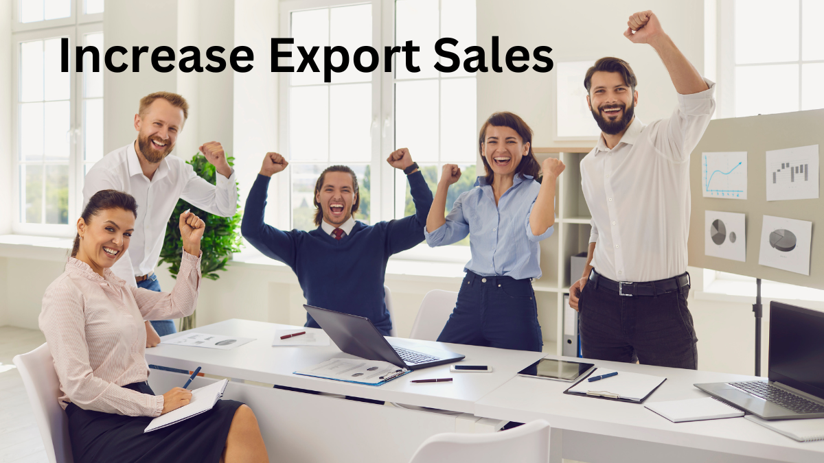 Increase export sales